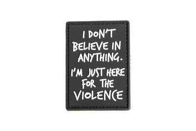 "Here for The Violence" rubber patch