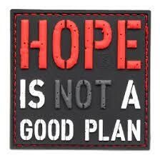 "Hope s not a Good Plan"  Rubber Patch