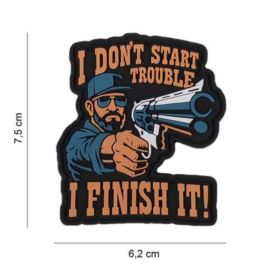I don't start trouble Patch I don't start trouble Patch