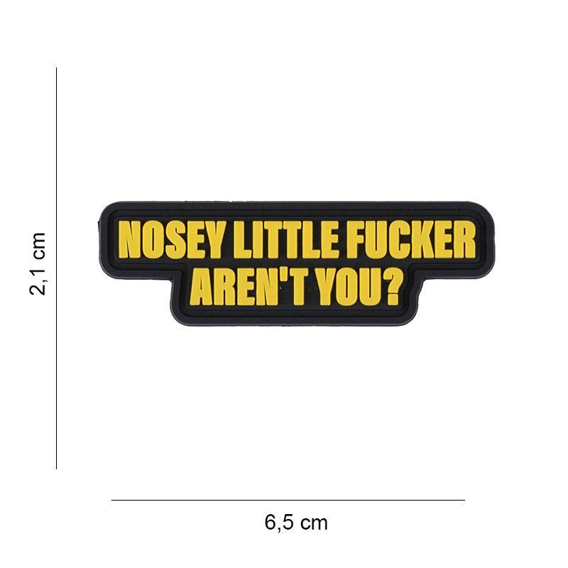 Nosey Little Fucker Patch Nosey Little Fucker Patch