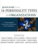 Quick Guide to the 16 Personality Types in Organizations: Understanding Personality Differences in the Workplace