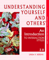 UNDERSTANDING YOURSELF AND OTHERS®: An Introduction to Interaction Styles 2.0