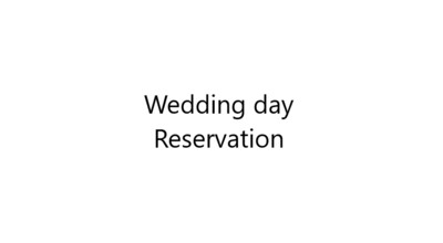 Wedding day reservation $200 (Reservation) fees will be credited to your day