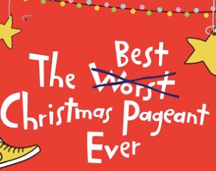 The Best Christmas Pageant Ever (A Pail and Shovel Production)