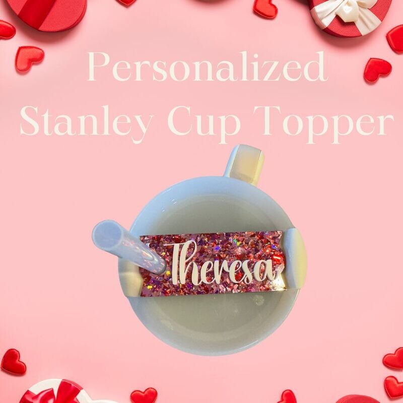 Personalized Stanley Cup Topper 40 Oz