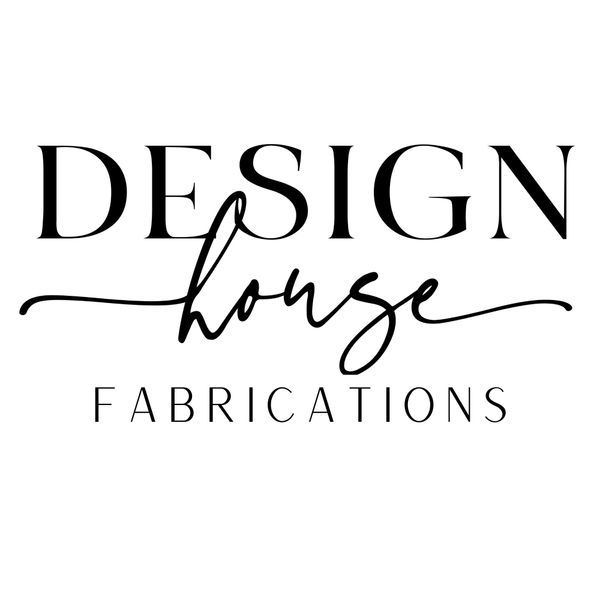 Design House Fabrications