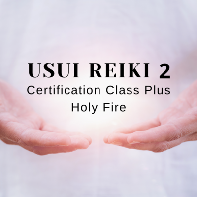 Usui Reiki II Plus Holy Fire Certification class