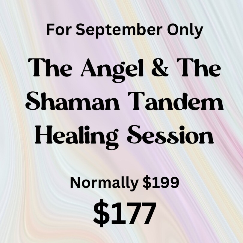 The Angel & The Shaman Tandem Healing Session