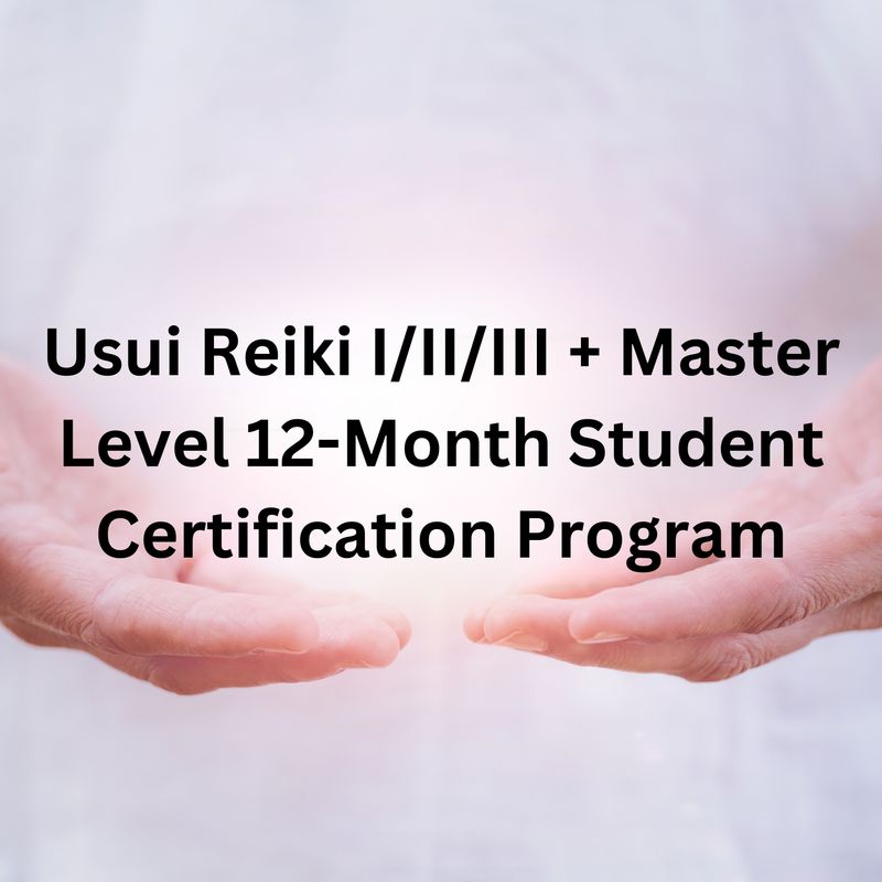 Usui Reiki I/II/III + Master Level 12-Month Student Certification Program