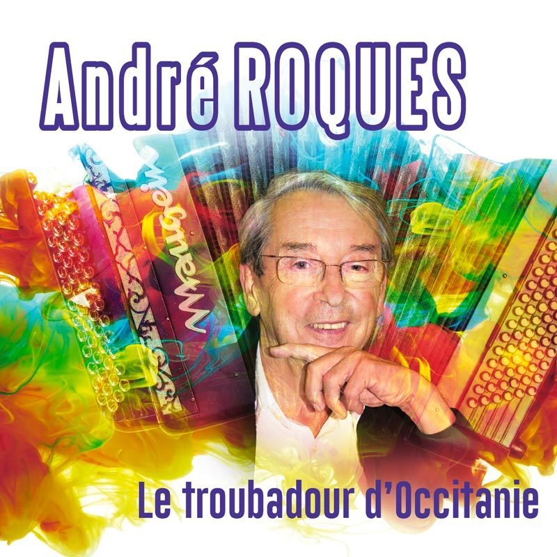 CD "André Roques, Le troubadour d'Occitanie "