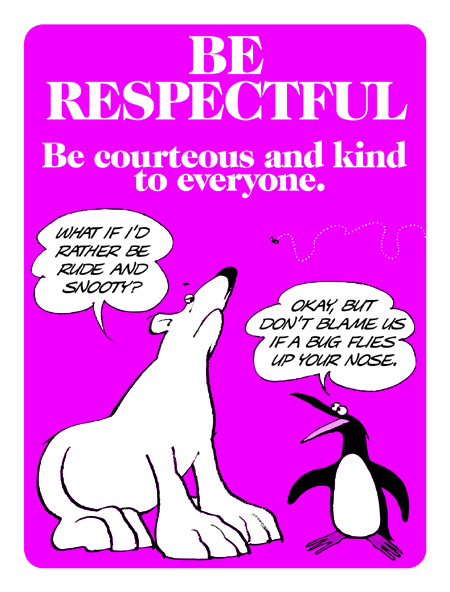 Be Respectful