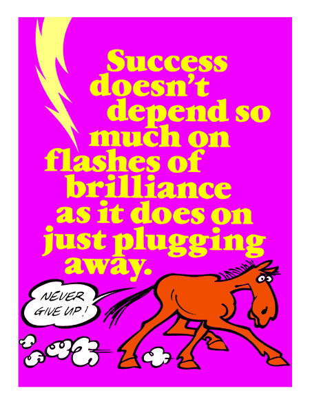 Success is Just Plugging Away