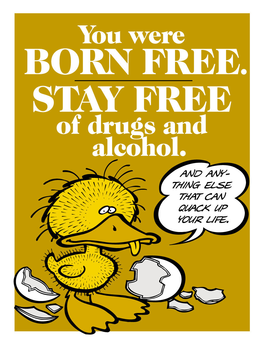 Stay free of drugs and alcohol