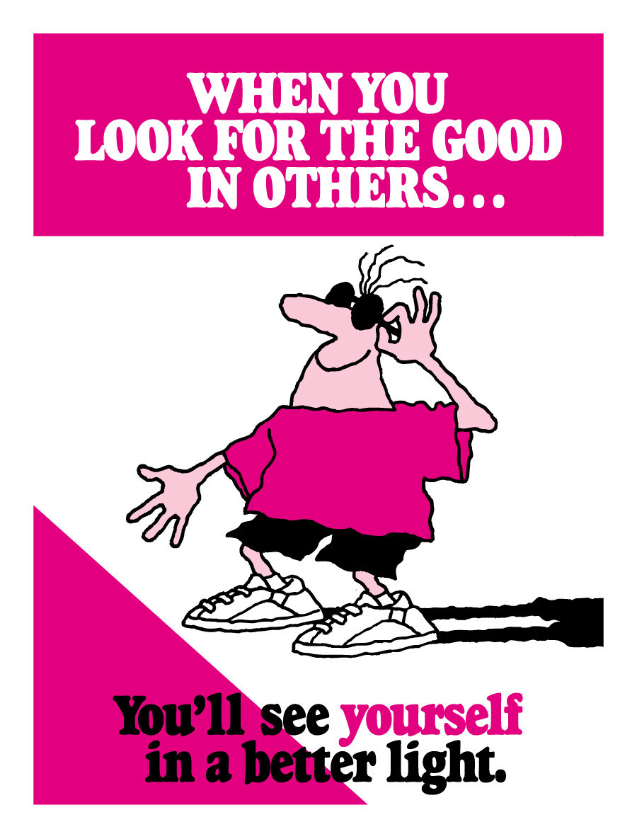 Look for the good in others