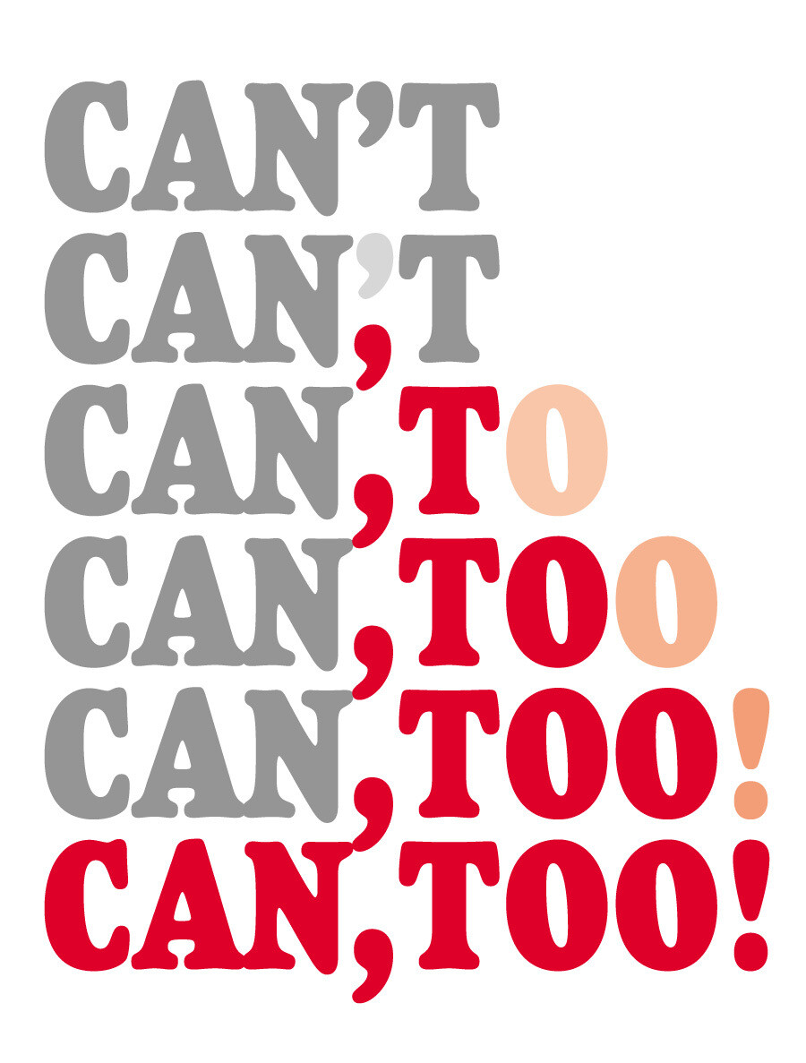Go From Can&#39;t to Can, Too