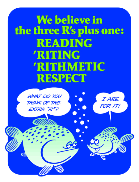 We believe in the three R's plus one We believe in the three R's plus one