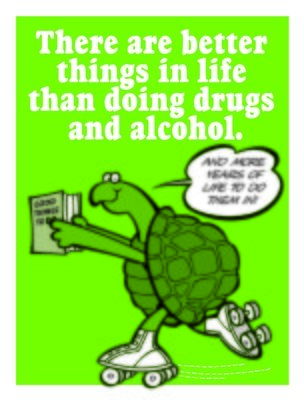 There are better things than doing drugs and alcohol