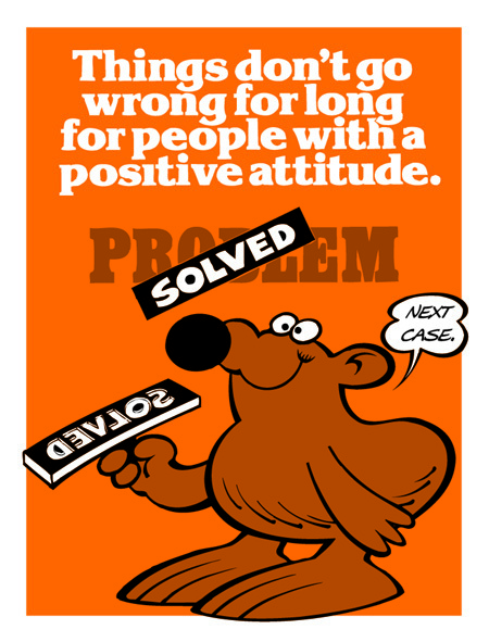 Positive attitude solves problems quickly Positive attitude solves problems quickly