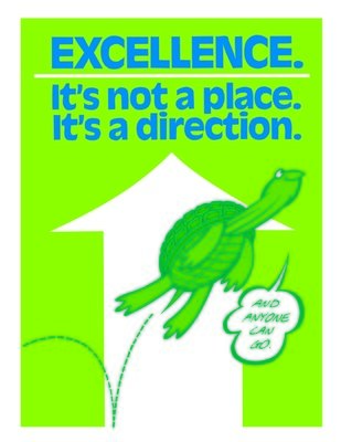 Excellence is not a place, it's a direction