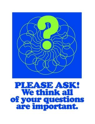 Please ask if you have questions