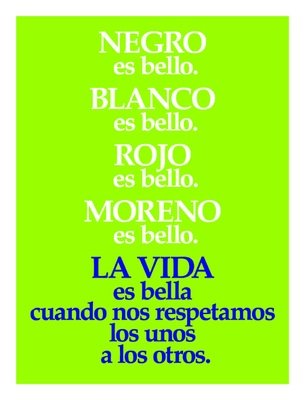 Life is beautiful when we all respect each other (Spanish)
