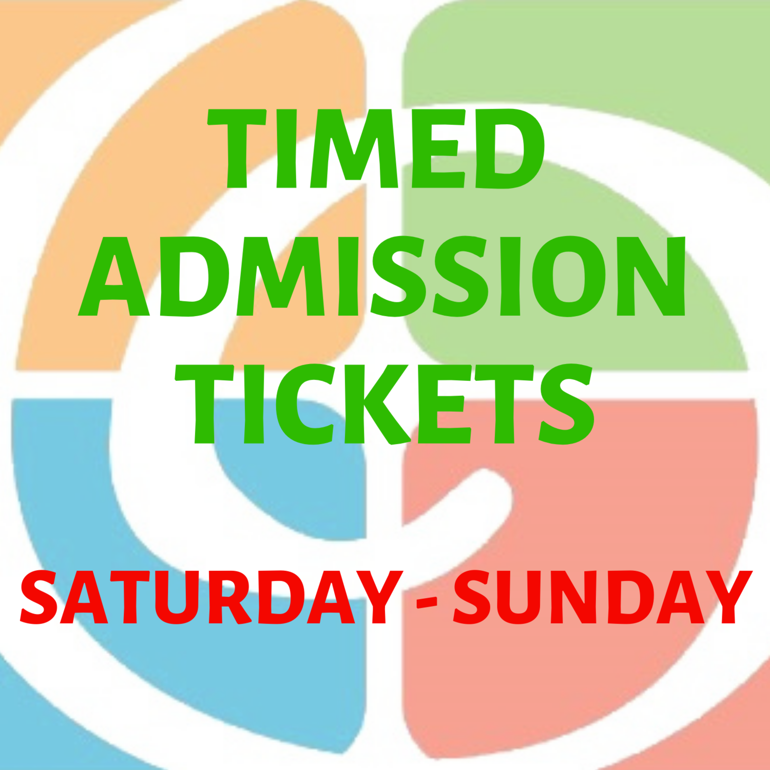 Timed Admission Saturday-Sunday