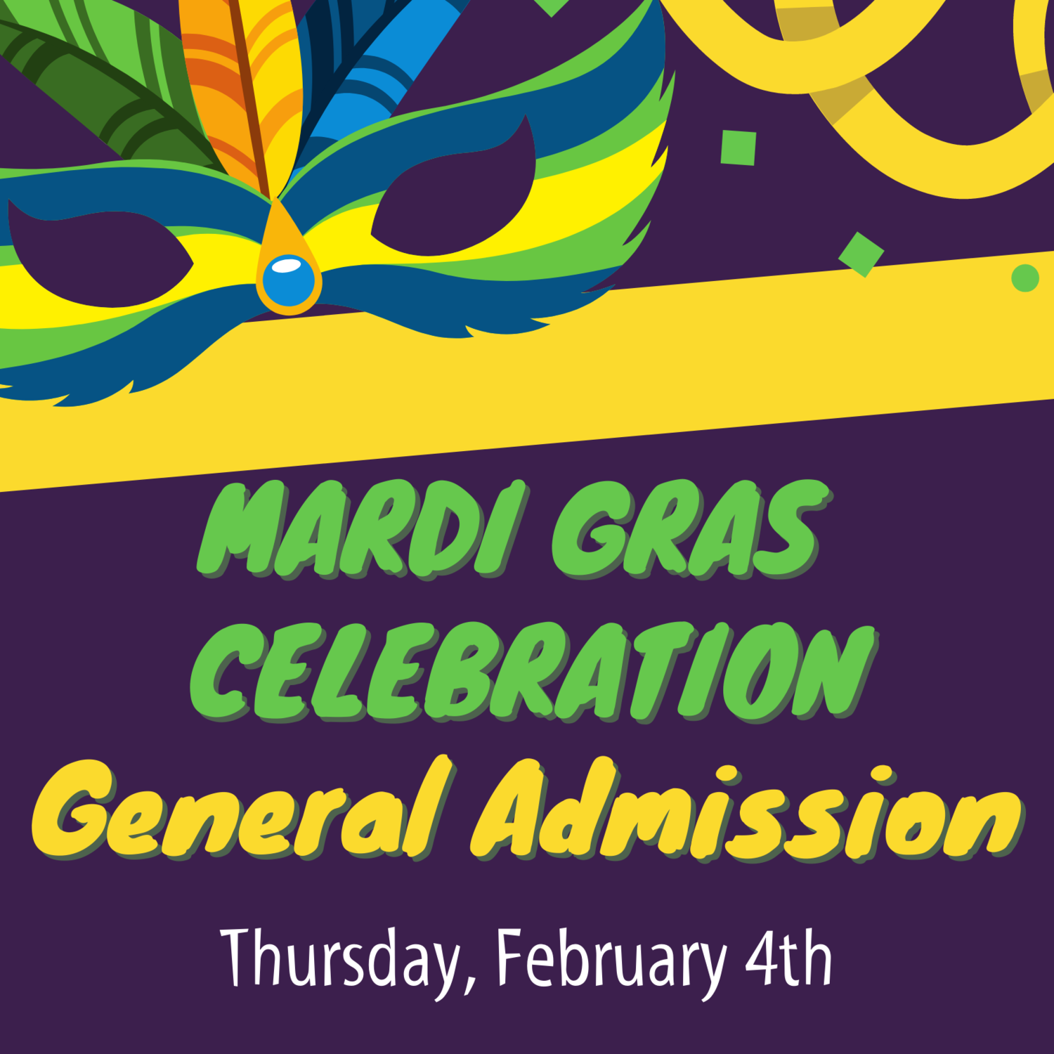 Mardi Gras Celebration - General Admission - Thursday, February 4th