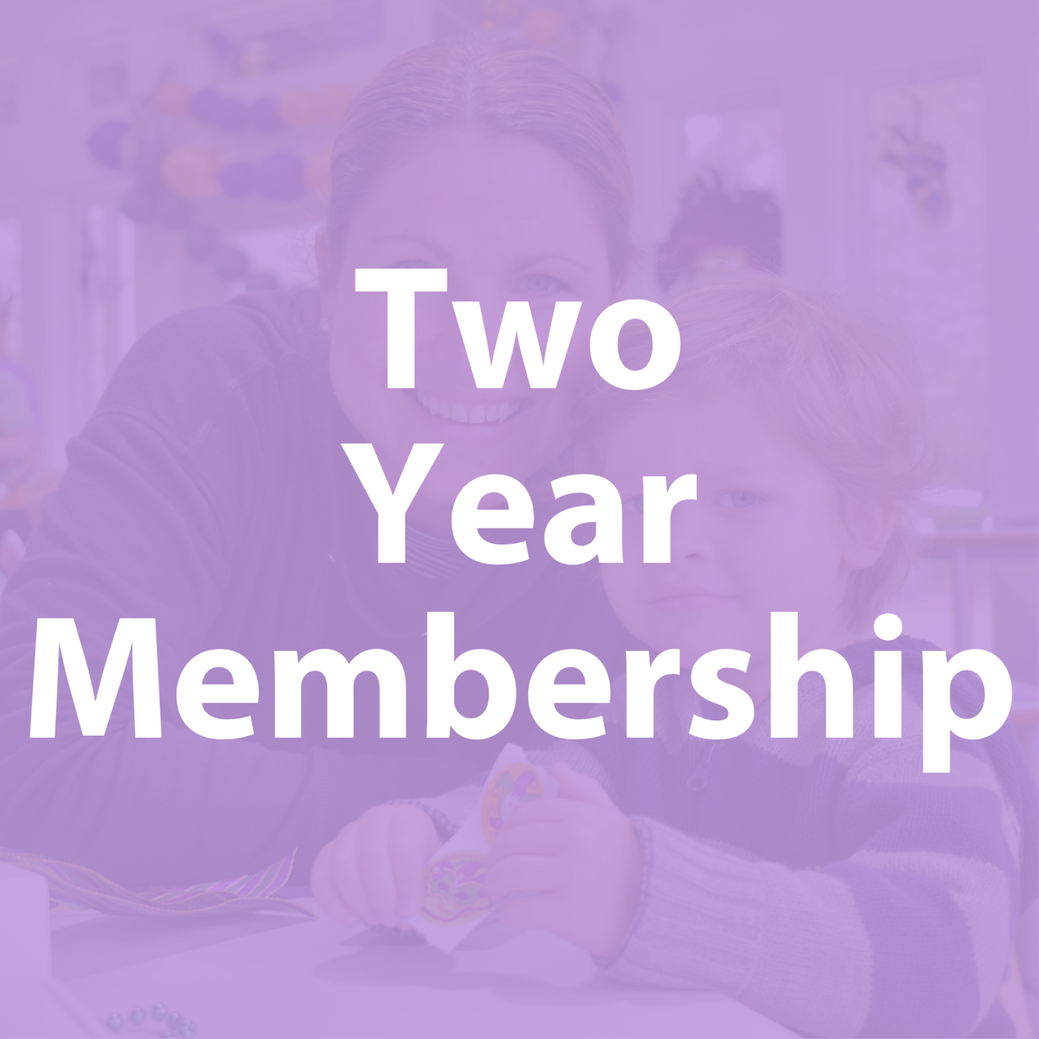 Two-Year Memberships