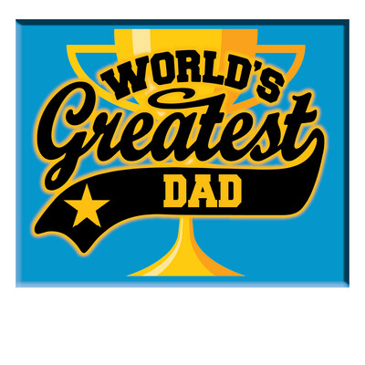 WORLD&#39;S GREATEST DAD EVER MAGNET