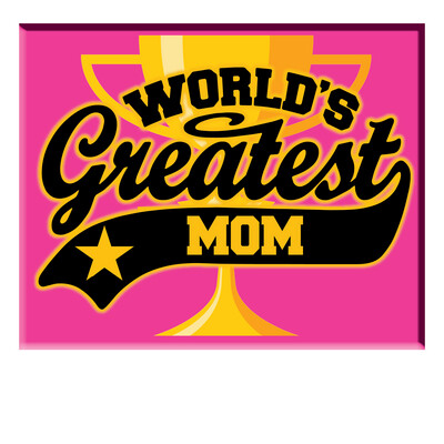WORLD&#39;S GREATEST MOM MAGNET