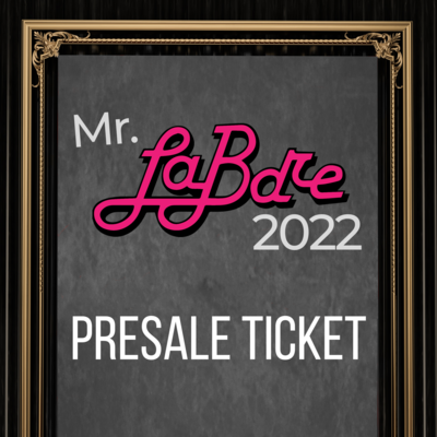 2022 Mr. LaBare Contest Presale Ticket
