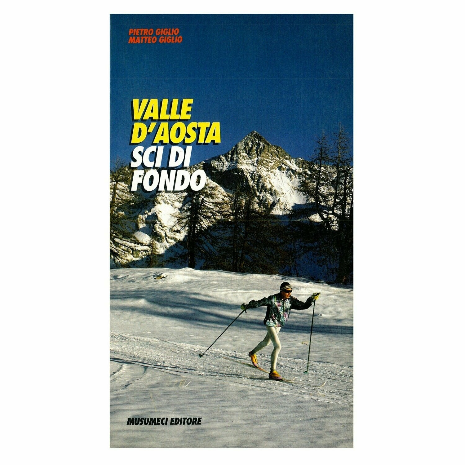 “Valle d’Aosta - Sci di Fondo” di Pietro e Matteo Giglio