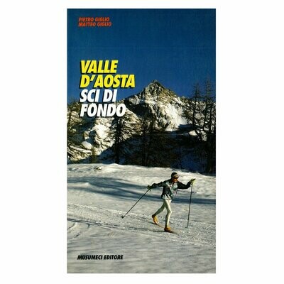 “Valle d’Aosta - Sci di Fondo” di Pietro e Matteo Giglio