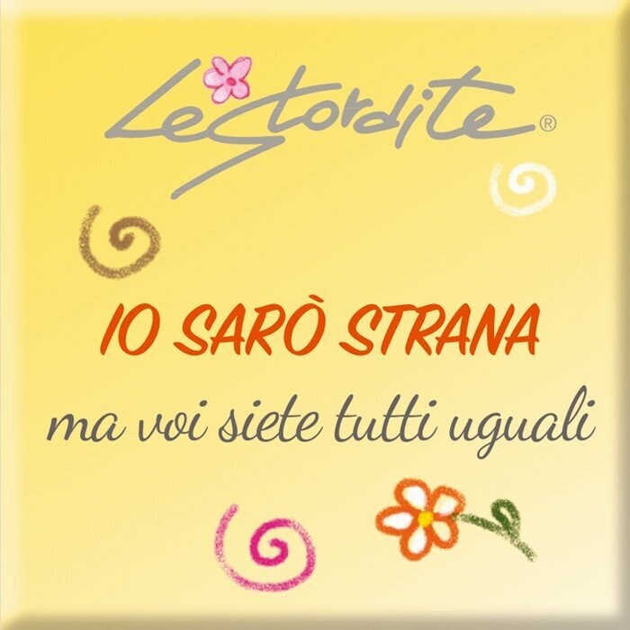 Magnete da frigo Le Stordite “Io sarò strana...”