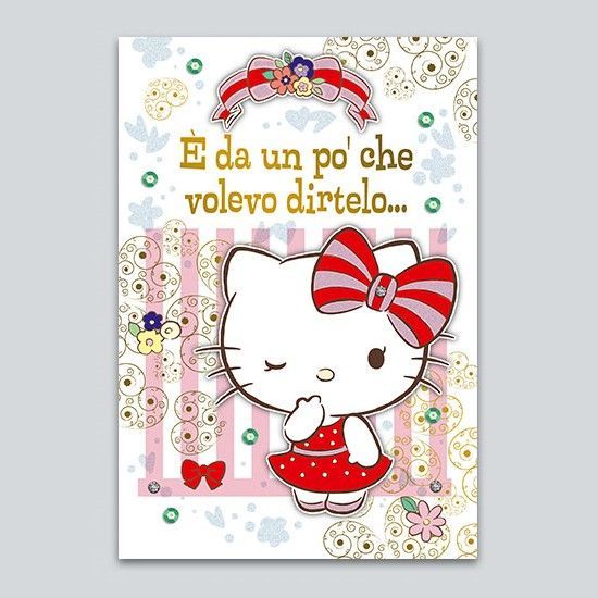 Biglietto Compleanno Hello Kitty “E' da un po che...”
