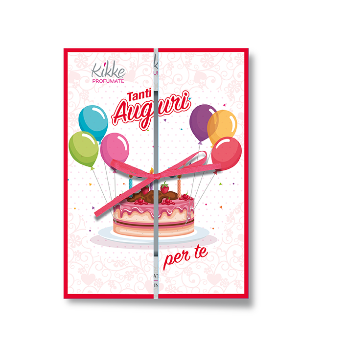 Kikka profumata Kikka profumata "Tanti Auguri per te"