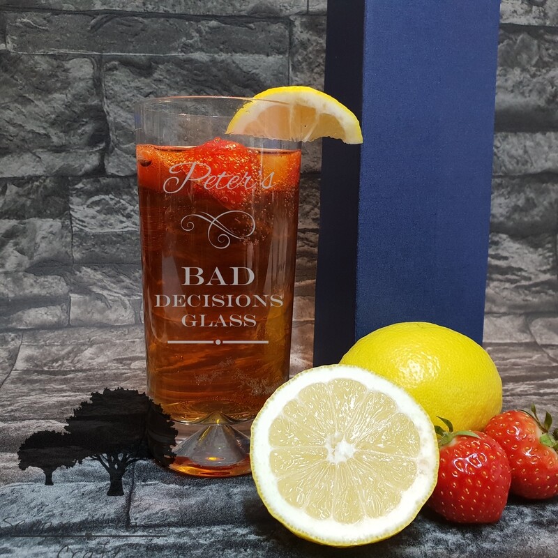 Fun Personalised &quot;Bad decisions glass&quot; Spirit High Ball Glass. Great Birthday and Christmas Gift for a Friend or loved one. HBB97