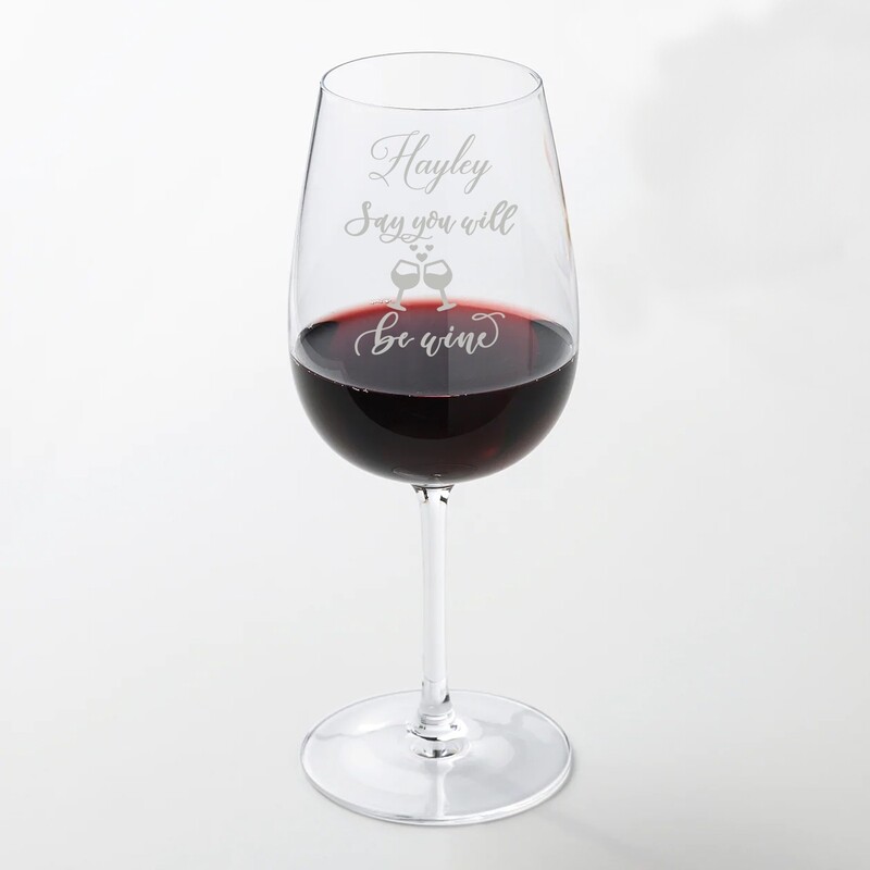 Fun Personalised &quot;Say you will be wine&quot; Large 49cl wine glass glass. Great Birthday and Christmas Gift for a Friend or loved one. WGB75