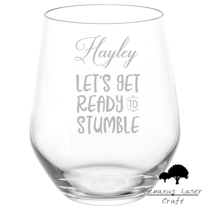 Personalised &quot;Let&#39;s Get Read To Stumble&quot; Funny Quote stemless wine/spirit Glass. Great Gift for Any Occasion