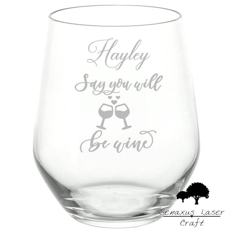 Personalised &quot;Say You Will Be Wine&quot; Funny Quote stemless wine/spirit Glass. Great Gift for All Occasions