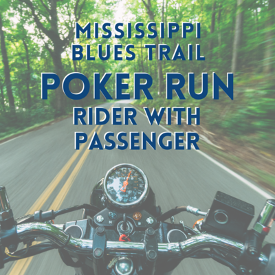 Mississippi Blues Trail Poker Run w/Passenger