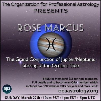 Rose Marcus: The Grand Conjunction of Jupiter/Neptune - Stirring of the Ocean's Tide
