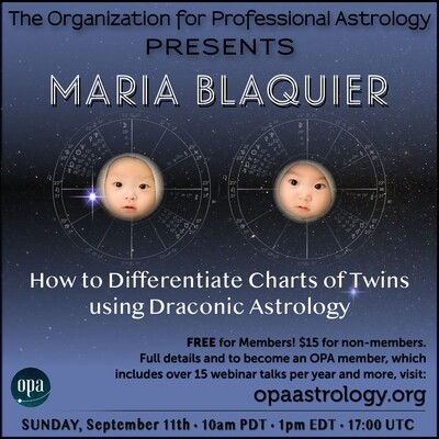 María Blaquier: How to Differentiate Charts of Twins using Draconic Astrology
