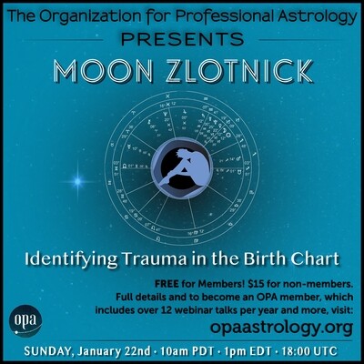 Jan 22 - Moon Zlotnick: Identifying Trauma in the Birth Chart