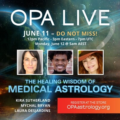 OPA LIVE - The Healing Wisdom of Medical Astrology (Recording)