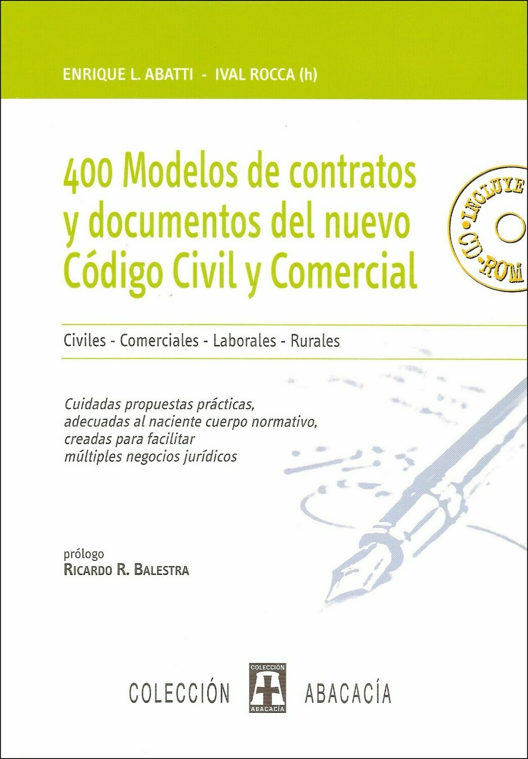 400 Modelos de contratos y Escritos del nuevo Código Civil y Comercial