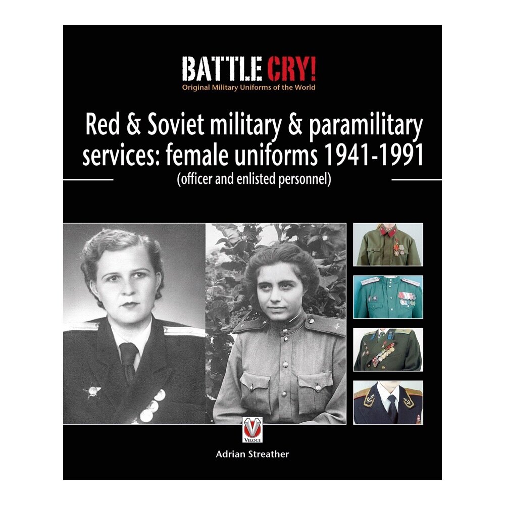 Red &amp; Soviet military &amp; paramilitary services: female uniforms 1941 to 1991