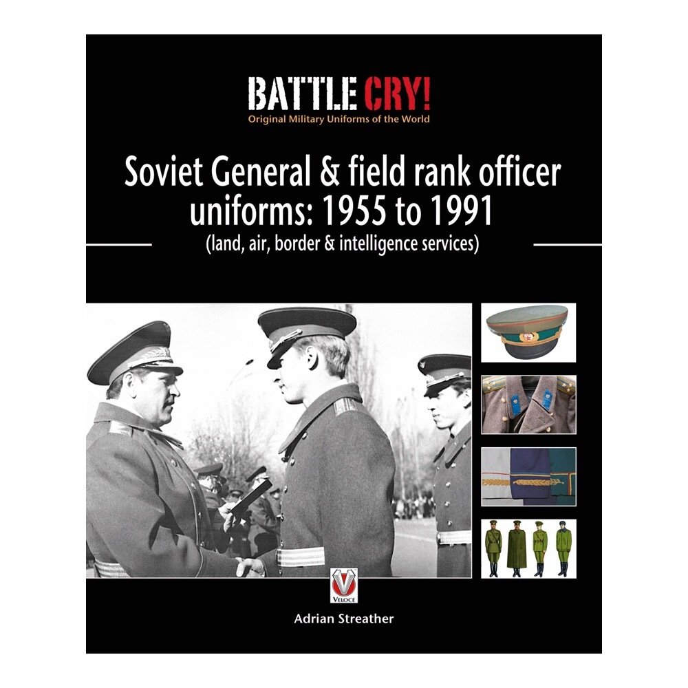 Soviet General & field rank officer uniforms: 1955 to 1991