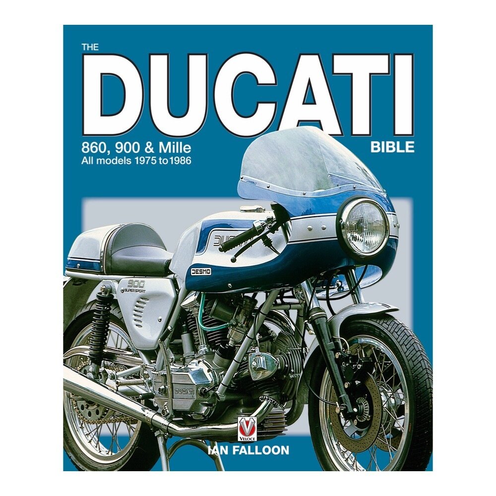 The Ducati 860, 900 and Mille Bible