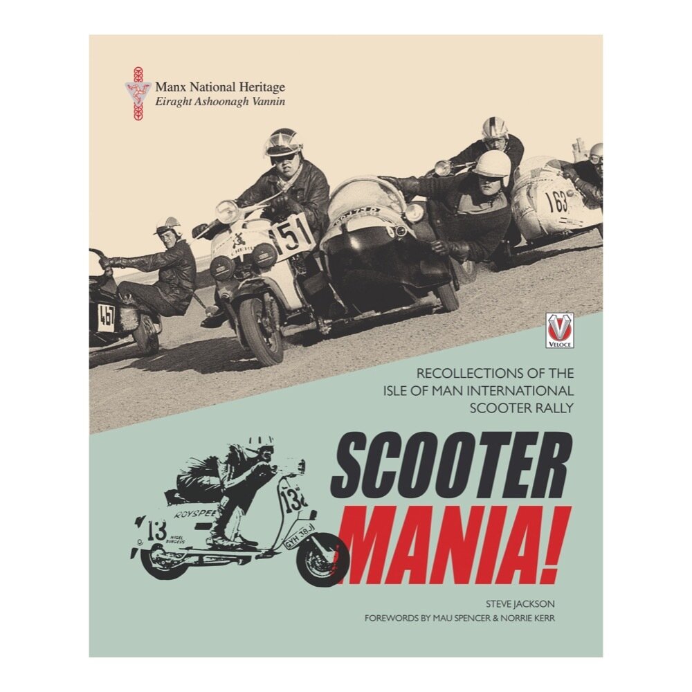 SCOOTER MANIA! - - Recollections of the Isle of Man International Scooter Rally